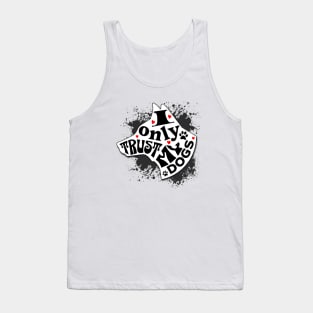 I Only Trust My Dogs Funny Message Tank Top